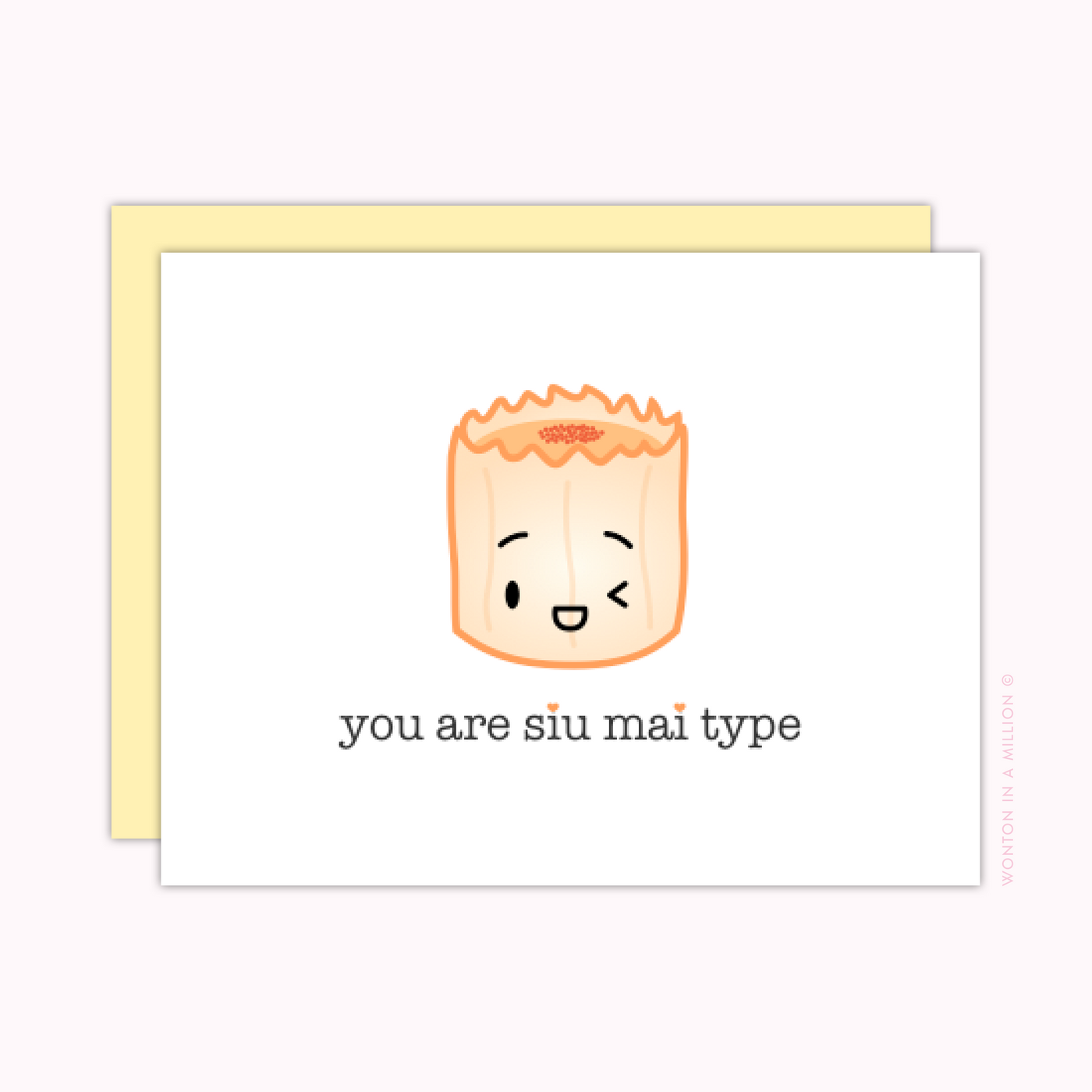 "You Are Siu Mai Type" Greeting Card (A2)