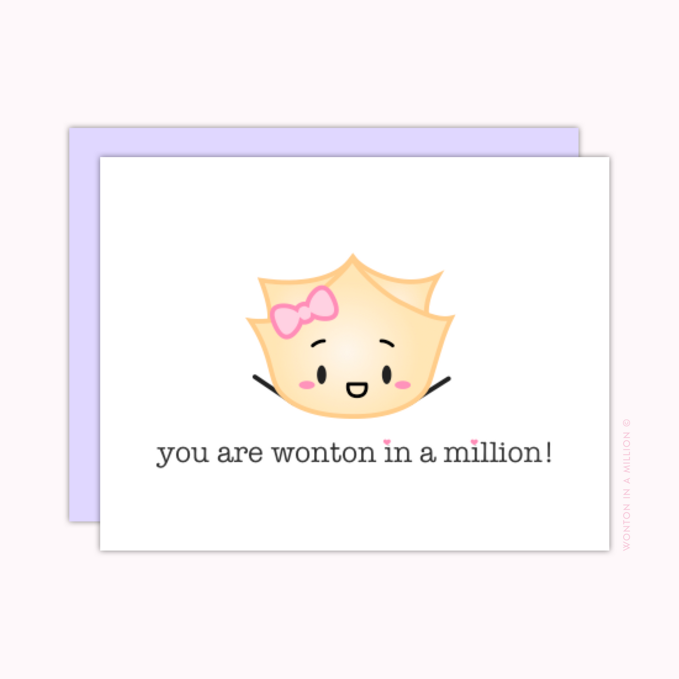 C012 | "You're Wonton In A Million" Greeting Card (A2)