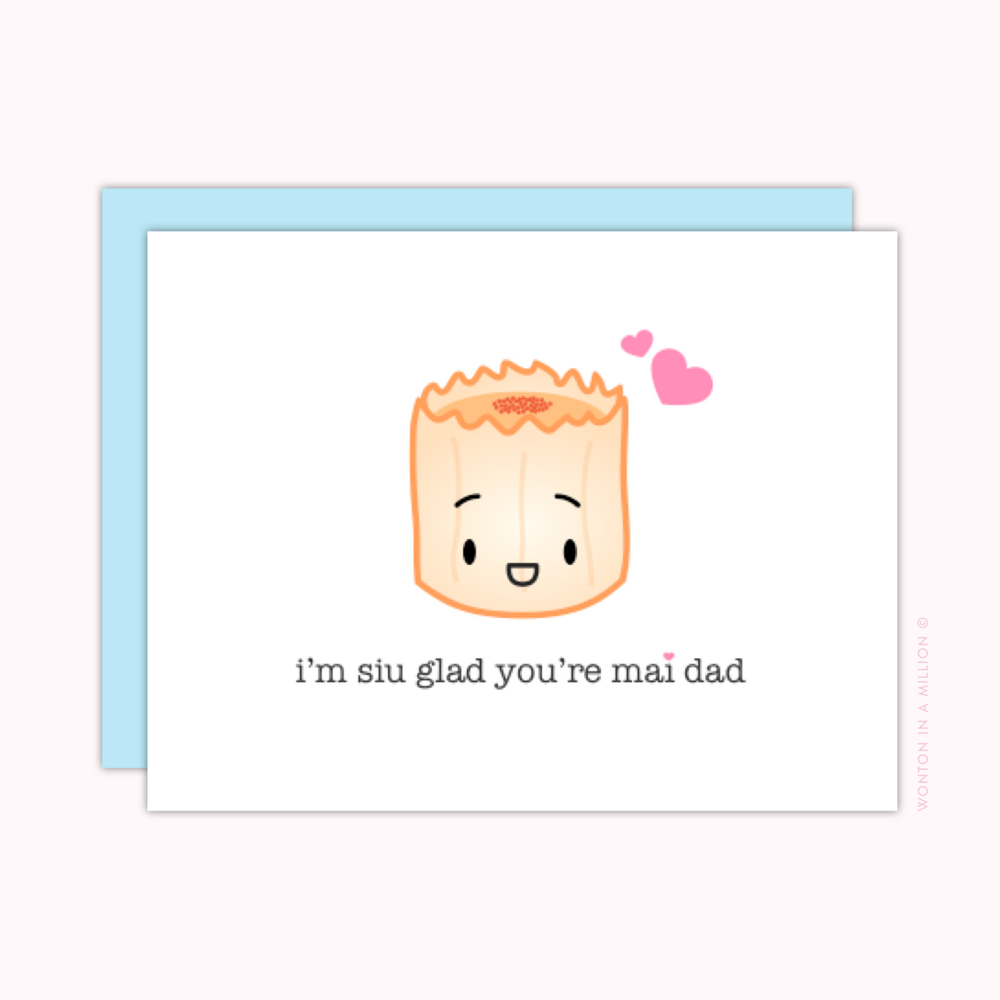 "I'm Siu Glad You're Mai Dad" Greeting Card (A2)