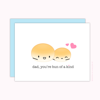 "Dad, You're Bun Of A Kind!" Greeting Card (A2)